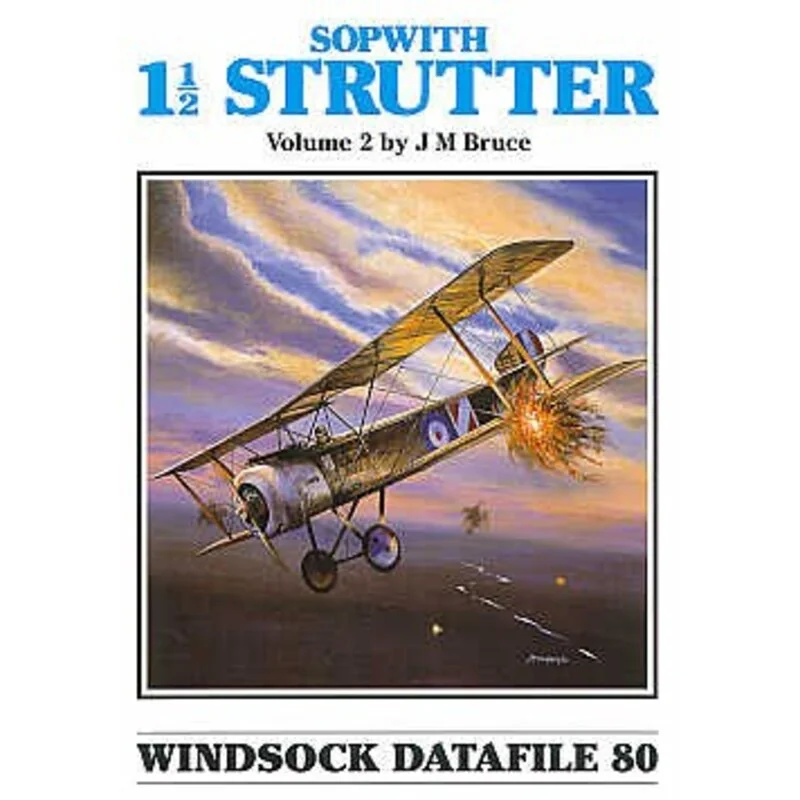 Sopwith 1 Strutter single seat version (Windsock Datafiles) Sopwith 1 Strutter single seat version (Windsock Datafiles)